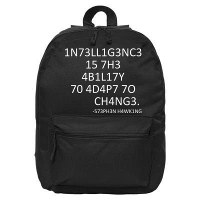 Intelligence Is The Ability To Adapt To Change Smart 16 in Basic Backpack