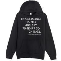 Intelligence Is The Ability To Adapt To Change Smart Premium Pullover Hoodie