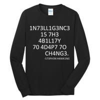 Intelligence Is The Ability To Adapt To Change Smart Tall Long Sleeve T-Shirt