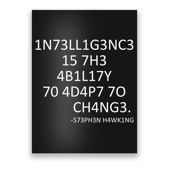 Intelligence Is The Ability To Adapt To Change Smart Poster