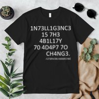 Intelligence Is The Ability To Adapt To Change Smart Premium T-Shirt