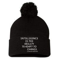 Intelligence Is The Ability To Adapt To Change Smart Pom Pom 12in Knit Beanie