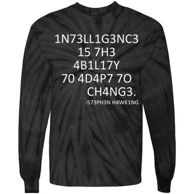 Intelligence Is The Ability To Adapt To Change Smart Tie-Dye Long Sleeve Shirt