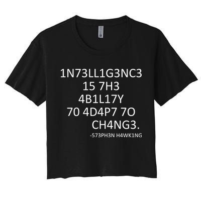 Intelligence Is The Ability To Adapt To Change Smart Crop Top