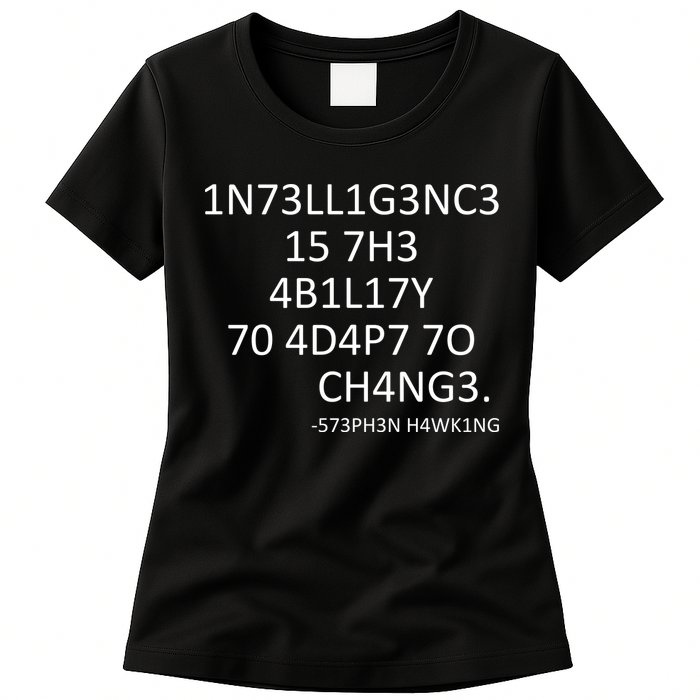Intelligence Is The Ability To Adapt To Change Smart Womens T-Shirt