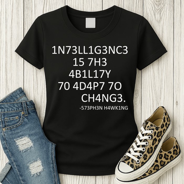 Intelligence Is The Ability To Adapt To Change Smart Womens T-Shirt