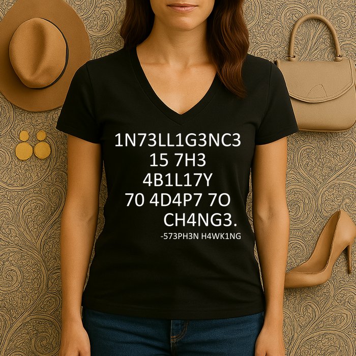 Intelligence Is The Ability To Adapt To Change Smart Women's V-Neck T-Shirt