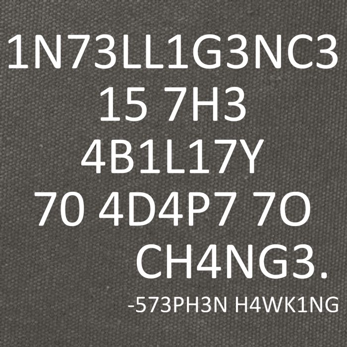 Intelligence Is The Ability To Adapt To Change Smart Cotton Canvas Backpack