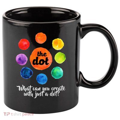 International Dot Day What Can You Create 11oz C Handle Ceramic Mug