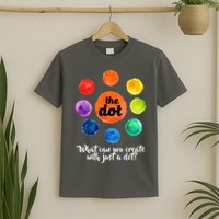 International Dot Day What Can You Create T-Shirt