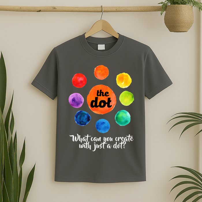 International Dot Day What Can You Create T-Shirt