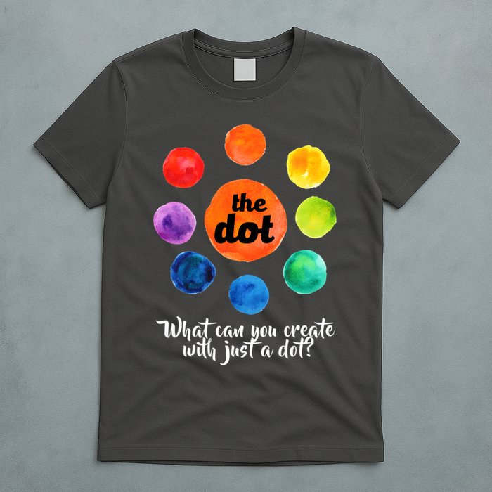 International Dot Day What Can You Create T-Shirt