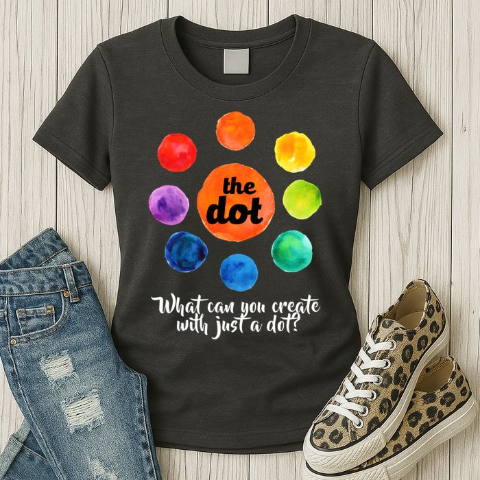 International Dot Day What Can You Create Womens T-Shirt