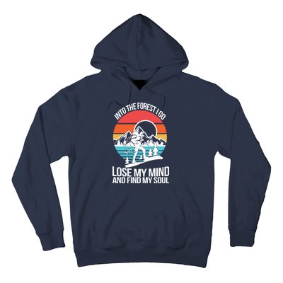 Into The Forest I Go Hoodie