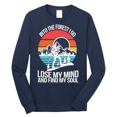 Into The Forest I Go Long Sleeve Shirt