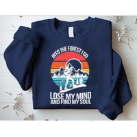 Into The Forest I Go Sweatshirt