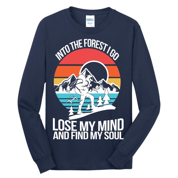 Into The Forest I Go Tall Long Sleeve T-Shirt