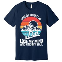 Into The Forest I Go Premium T-Shirt