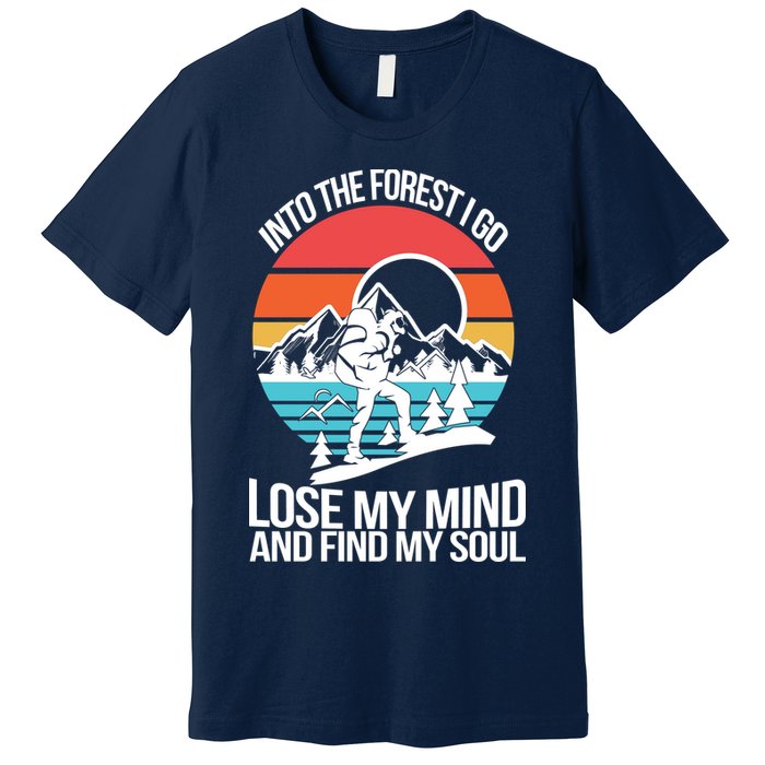 Into The Forest I Go Premium T-Shirt