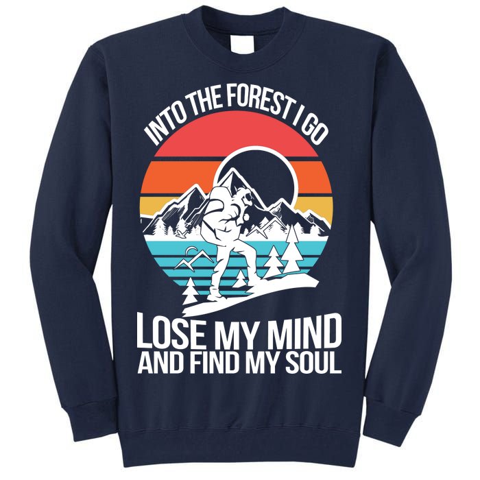 Into The Forest I Go Tall Sweatshirt