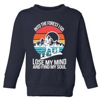 Into The Forest I Go Toddler Sweatshirt