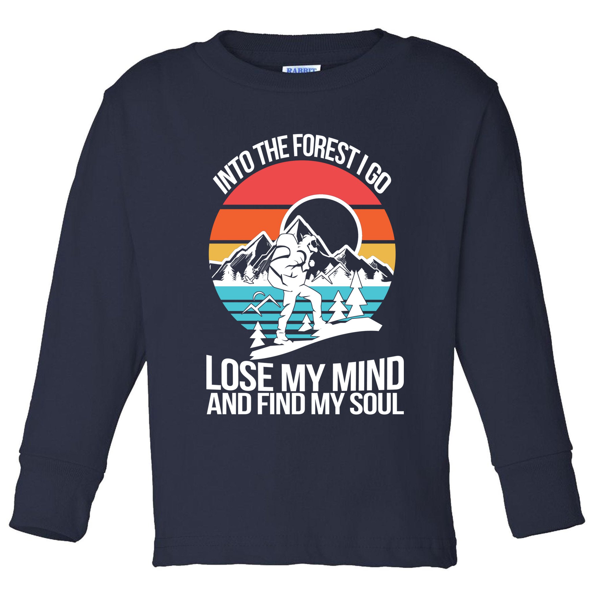 Into The Forest I Go Toddler Long Sleeve Shirt