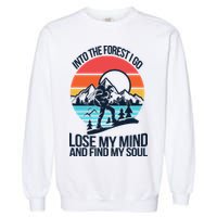 Into The Forest I Go Garment-Dyed Sweatshirt