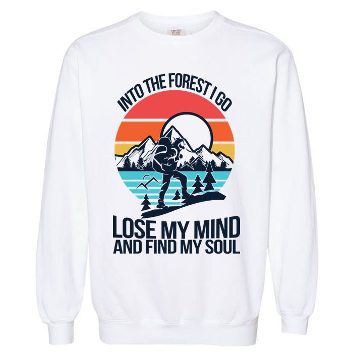Into The Forest I Go Garment-Dyed Sweatshirt
