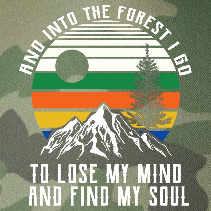 Into The Forest I Go To Lose My Mind And Find My Soul Legacy Tie Dye Trucker Hat