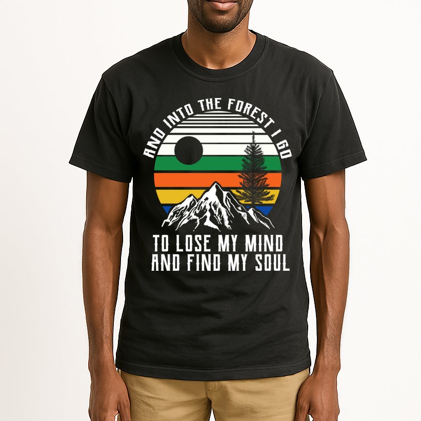 Into The Forest I Go To Lose My Mind And Find My Soul Tall T-Shirt