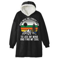 Into The Forest I Go To Lose My Mind And Find My Soul Hooded Wearable Blanket