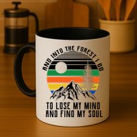 Into The Forest I Go To Lose My Mind And Find My Soul Mug