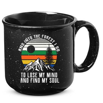 Into The Forest I Go To Lose My Mind And Find My Soul 15oz Campfire Ceramic Mug
