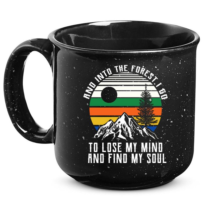 Into The Forest I Go To Lose My Mind And Find My Soul 15oz Campfire Ceramic Mug