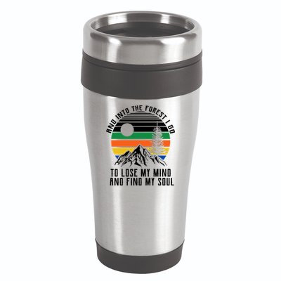 Into The Forest I Go To Lose My Mind And Find My Soul 16oz Travel Tumbler