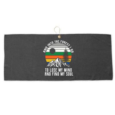 Into The Forest I Go To Lose My Mind And Find My Soul Large Microfiber Waffle Golf Towel
