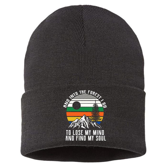 Into The Forest I Go To Lose My Mind And Find My Soul Sustainable Knit Beanie