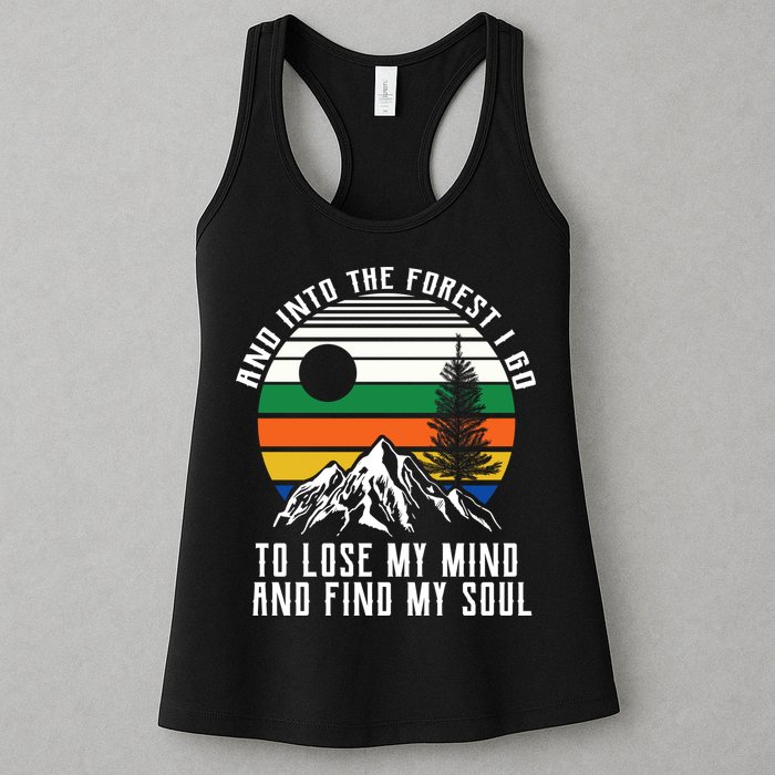Into The Forest I Go To Lose My Mind And Find My Soul Womens Tank Top