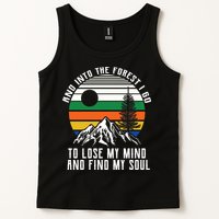 Into The Forest I Go To Lose My Mind And Find My Soul Tank Top