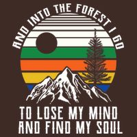Into The Forest I Go To Lose My Mind And Find My Soul Performance Shirt