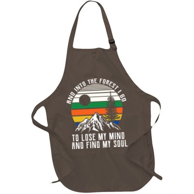 Into The Forest I Go To Lose My Mind And Find My Soul Full-Length Apron With Pockets