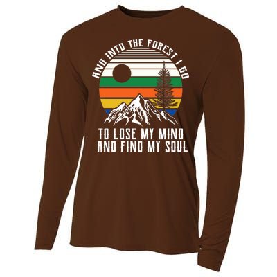 Into The Forest I Go To Lose My Mind And Find My Soul Cooling Performance Long Sleeve Crew