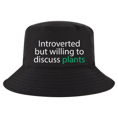Introverted But Willing To Discuss Plants Cool Comfort Performance Bucket Hat