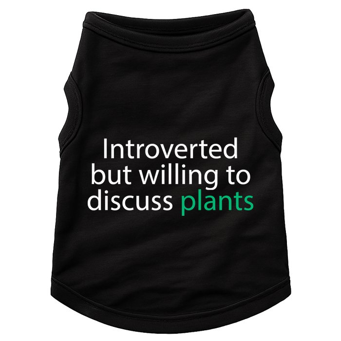 Introverted But Willing To Discuss Plants Doggie Tank