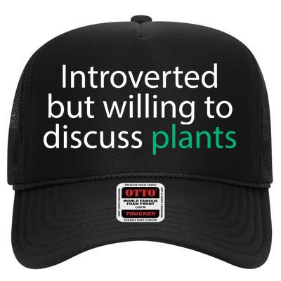 Introverted But Willing To Discuss Plants High Crown Mesh Back Trucker Hat