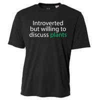 Introverted But Willing To Discuss Plants Cooling Performance Crew T-Shirt