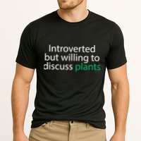 Introverted But Willing To Discuss Plants Performance Shirt