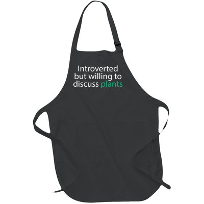 Introverted But Willing To Discuss Plants Full-Length Apron With Pockets