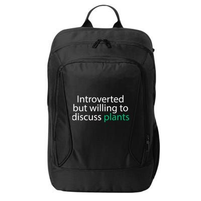 Introverted But Willing To Discuss Plants City Backpack