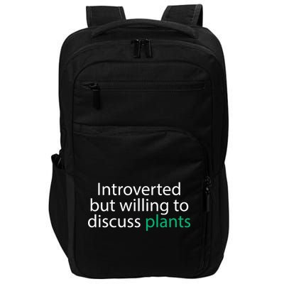 Introverted But Willing To Discuss Plants Impact Tech Backpack